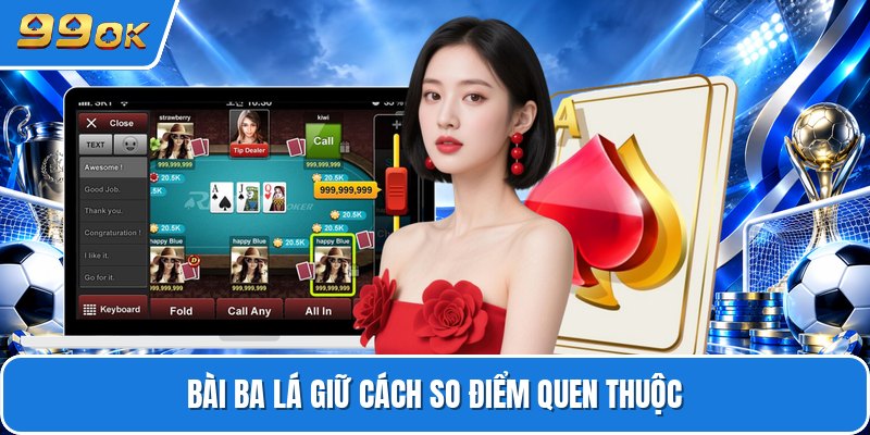 Bài ba lá giữ cách so điểm quen thuộc