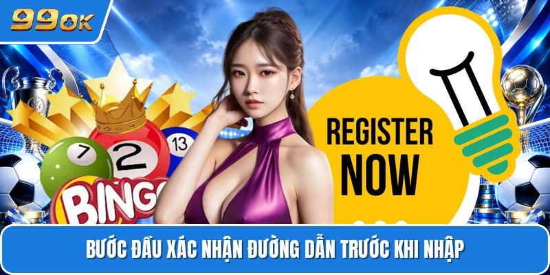 Bước đầu xác nhận đường dẫn trước khi nhập