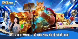 Gates Of Olympus - Trò Chơi Zeus Với Hệ Số Bất Ngờ